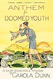 Anthem for Doomed Youth: A Daisy Dalrymple Mystery (Daisy Dalrymple Mysteries Book 19)