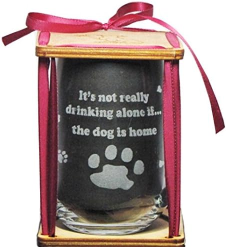It's Not Drinking Alone If The Dog Is Home 360 Degree Engraved Stemless Wine Glass