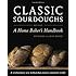 Classic Sourdoughs, Revised: A Home Baker's Handbook