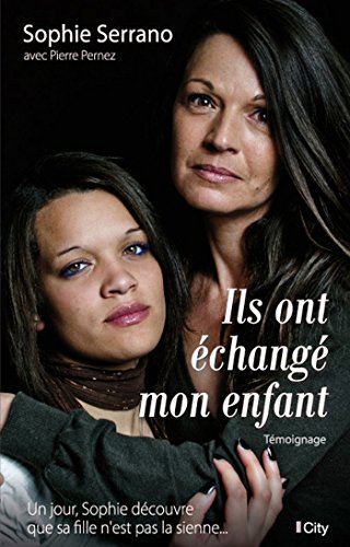 Télécharger Ils ont échangé mon enfant