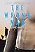 The Wrong Man (Right and Wrong Book 2)