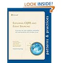 Exploring CQRS and Event Sourcing (Microsoft patterns &amp; practices)