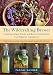 The Wildcrafting Brewer: Creating Unique Drinks and Boozy Concoctions from Nature's Ingredients by Pascal Baudar