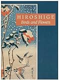Hiroshige: Birds and Flowers