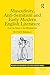 Masculinity, Anti-Semitism and Early Modern English Literature: From the Satanic to the Effeminate J by Matthew Biberman