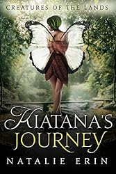 Kiatana's Journey (Creatures of the Lands Book 1)