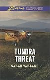 Tundra Threat (Love Inspired Suspense)