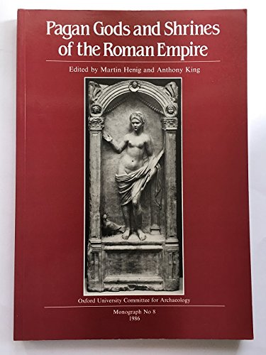 Pagan Gods and Shrines of the Roman Empire