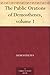 The Public Orations of Demosthenes, volume 1 by