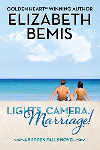 Lights. Camera. Marriage!: A Sudden Falls Novel