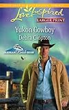 Yukon Cowboy (Love Inspired Larger Print)