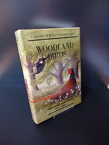 Woodland Birds by Eric Simms (31-Dec-1990) Hardcover