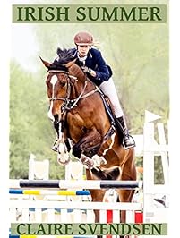 Irish Summer (Show Jumping Dreams ~ Book 44)