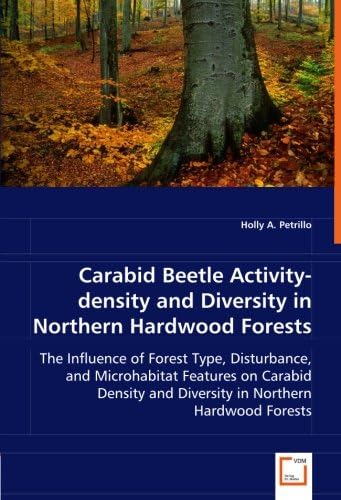Carabid Beetle Activity-density and Diversity in Northern Hardwood Forests