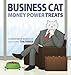Business Cat: Money, Power, Treats by