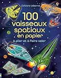 100 vaisseaux spatiaux en papier à plier et à faire voler by