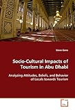 Image de Socio-Cultural Impacts of Tourism in Abu Dhabi: Analyzing Attitudes, Beliefs, and Behavior of Locals towards Tourism