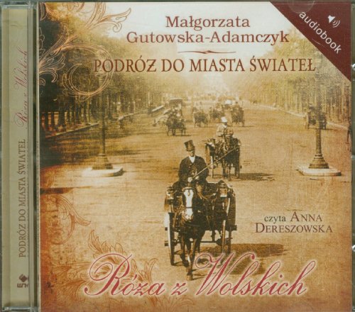 Podroz do miasta swiatel Roza z Wolskich