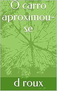 Livro O carro aproximou-se
