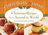 Christmas Recipes from Around The World (Christmas at Home) by 
