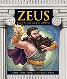 Zeus: King of the Gods, God of Sky and Storms (Greek Mythology)