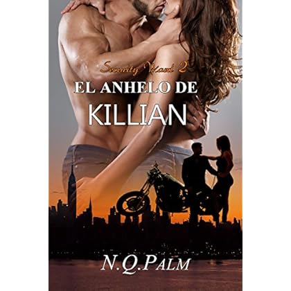 El anhelo de Killian (Saga Security Ward nº 2) El anhelo de Killian (Saga Security Ward nº 2)