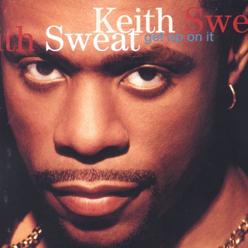 Get Up On It Keith Sweat MP3 Downloads