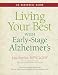 Living Your Best with Early-Stage Alzheimer's: An Essential Guide by 