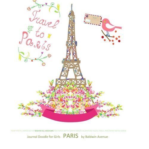 Journal Doodle for Girls Paris: Teen Journal in all Departments; Coloring Books for Teens Girls in a Journal Doodle for Girls Paris: Teen Journal in all Departments; Coloring Books for Teens Girls in a