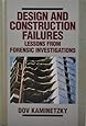 Design and Construction Failures: Lessons from Forensic Investigations