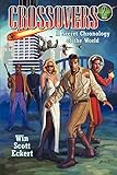 Crossovers: A Secret Chronology of the World (Volume 2) by 
