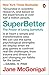 SuperBetter: The Power of Living Gamefully by Jane McGonigal