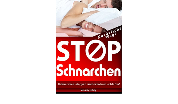 Amazon Com Schnarchen Stoppen Und Erholsam Schlafen German Edition Ebook Ledwig Andreas Kindle Store