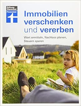 Immobilien Verschenken Und Vererben Wert Ermitteln Nachlass