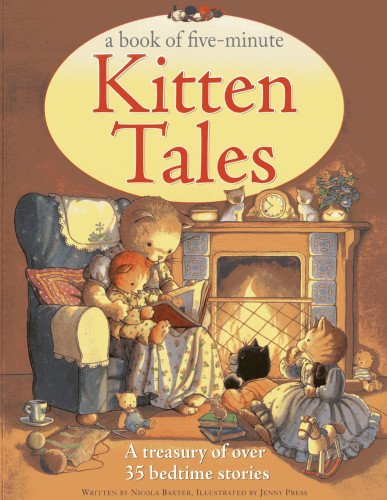A Book of Five-Minute Kitten Tales: A treasury of over 35 bedtime stories