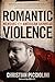 Romantic Violence: Memoirs of an American Skinhead