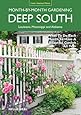 Deep South Month-by-Month Gardening: What to Do Each Month to Have a Beautiful Garden All Year - Alabama, Louisiana, Mississippi