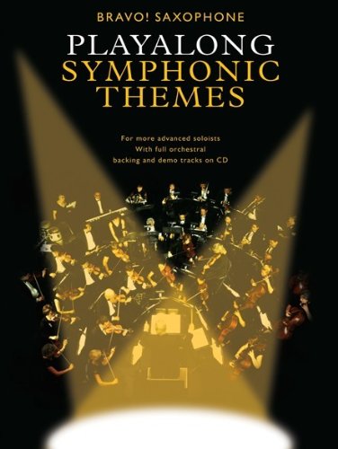 Bravo!: Playalong Symphonic Themes (Saxophone) Bravo!: Playalong Symphonic Themes (Saxophone)