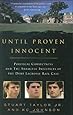 Until Proven Innocent: Political Correctness and the Shameful Injustices of the Duke Lacrosse Rape Case
