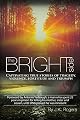 The Bright Side - Captivating True Stories of Tragedy, Violence, Fortitude and Triumph