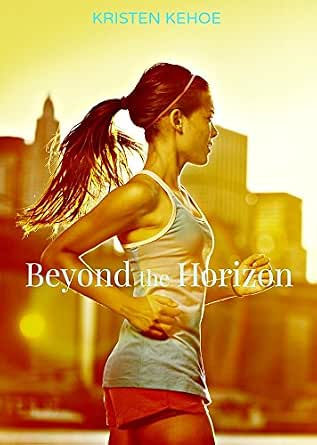 Amazon.com: Beyond the Horizon eBook: Kehoe, Kristen: Kindle Store