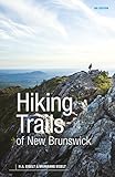 Hiking Trails of New Brunswick, 4th edition by 