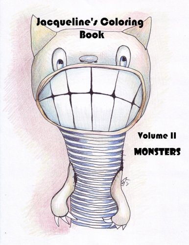 Jacqueline's Coloring Book Vol 2: Monsters Jacqueline's Coloring Book Vol 2: Monsters