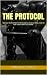 The Protocol: The Best Supplements for Building Muscle Mass, How to Use Them & Why They Work! by Arnold Sturtz