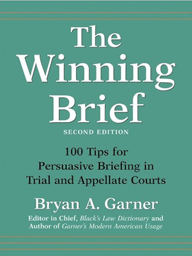 Download The Winning Brief: 100 Tips for Persuasive Briefing in Trial and Appellate Courts (English Edition) PDF