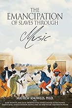 The Emancipation of Slaves Through Music