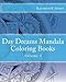 Day Dreams Mandala Coloring Books: Volume 5 by 