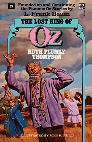 Lost King of Oz (Wonderful Oz Books, No 19) (Wonderful Oz Books (Paperback))