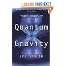 Three Roads To Quantum Gravity (Science Masters)