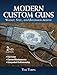 Modern Custom Guns: Walnut, Steel, and Uncommon Artistry by Tom Turpin